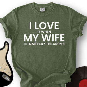 I Love When My Wife T-Shirt
