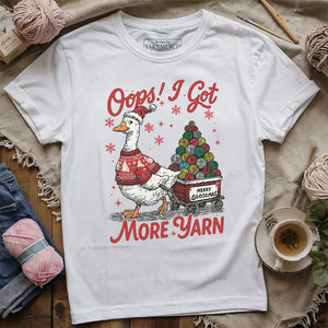I Got More Yarn T-shirt