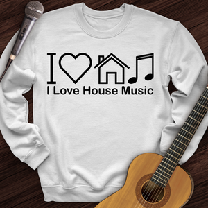 I Love House Music Crewneck
