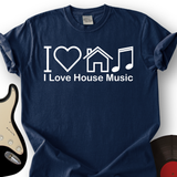 I Love House Music T-Shirt