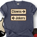 Clowns or Jokers T-Shirt