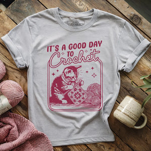 Good Day To Crochet T-shirt
