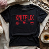 Knitflix And Chill T-shirt