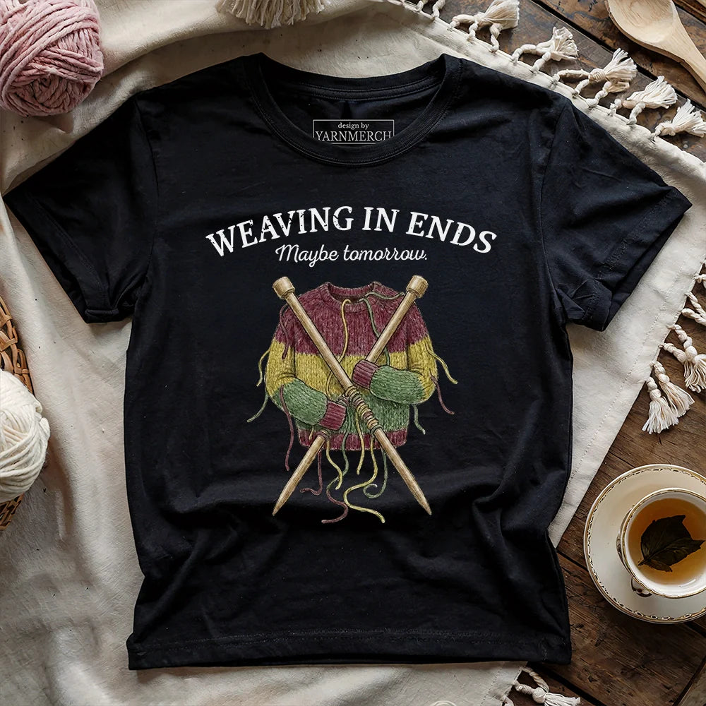 Weaving In Ends T-shirt