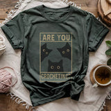 Are U Crocheting T-shirt