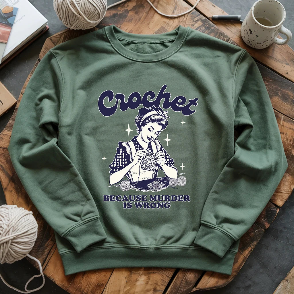Crochet Not Murder Sweatshirt