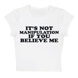 Not Manipuation Baby Tee
