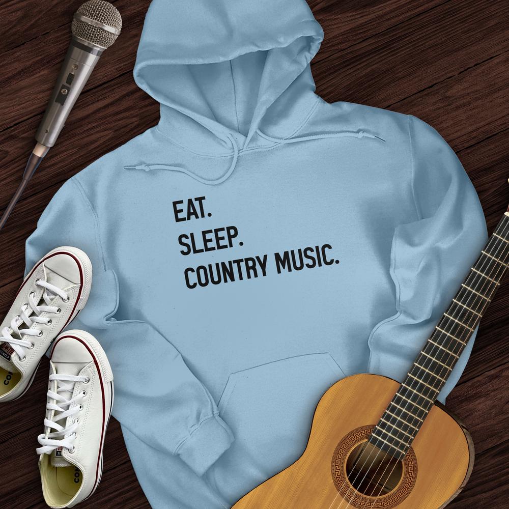 Eat, Sleep, Country Hoodie