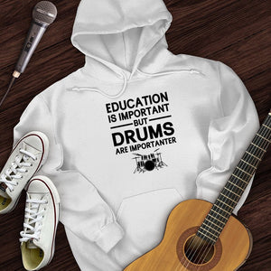 Education Is Important But Drum Is Importanter Hoodie