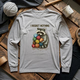 I Regret Nothing Long Sleeve T-shirt