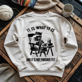 Not Finish Yet Sweatshirt