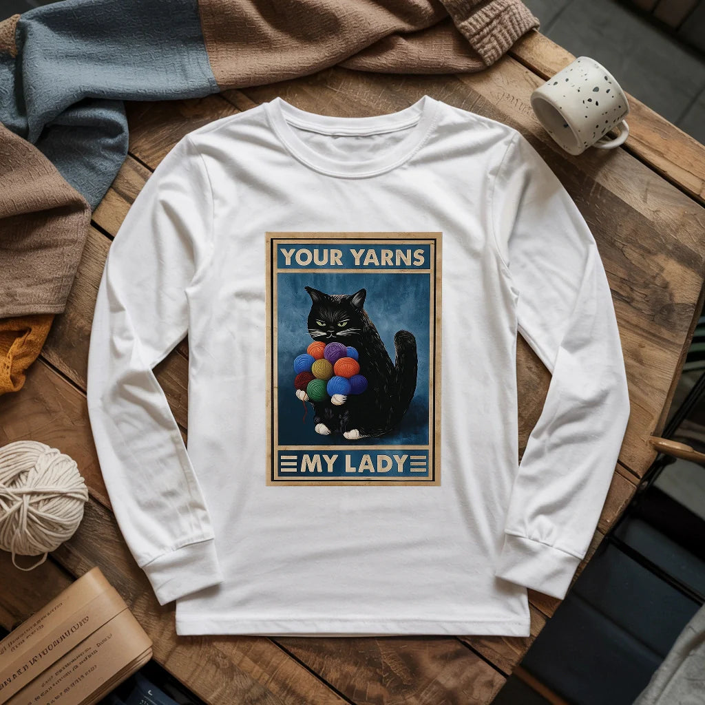Your Yarn My Lady Long Sleeve T-shirt