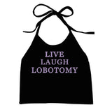Live Laugh Halter Top